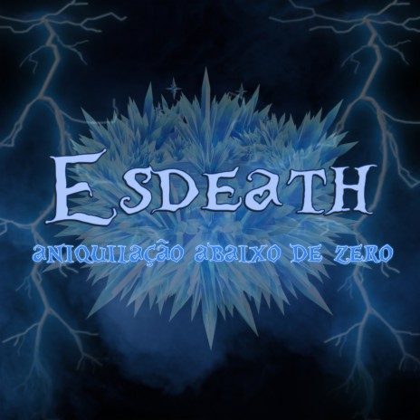 Esdeath: Aniquilação Abaixo de Zero | Boomplay Music