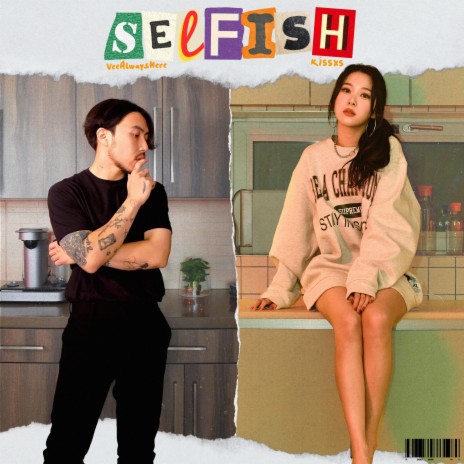 Selfish ft. KISSXS | Boomplay Music