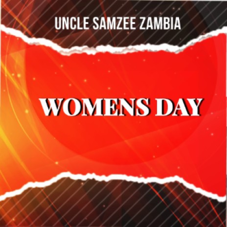 Uncle Samzee Zambia -Womens Day | Boomplay Music