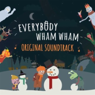 Everybody Wham Wham (Original Soundtrack)