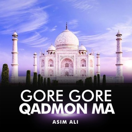 Gore Gore Qadmon Ma | Boomplay Music