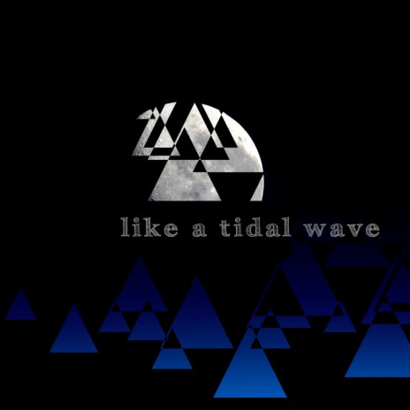 Like a Tidal Wave | Boomplay Music