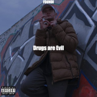 Drugs Are Evil