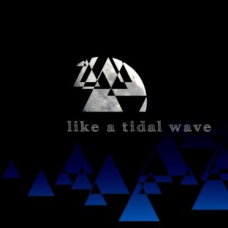 Like a Tidal Wave