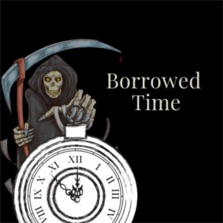 Borrowed Time Album