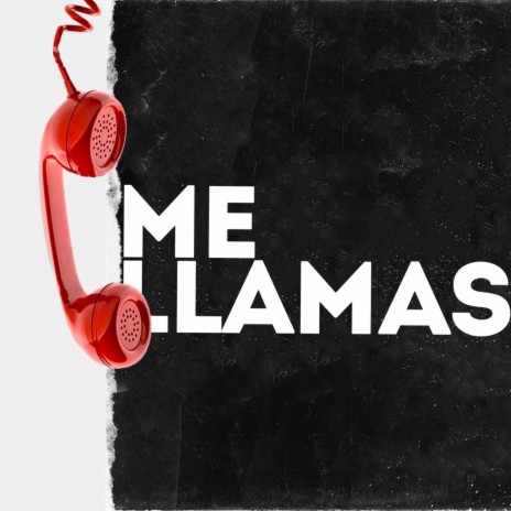 Me Llamas | Boomplay Music