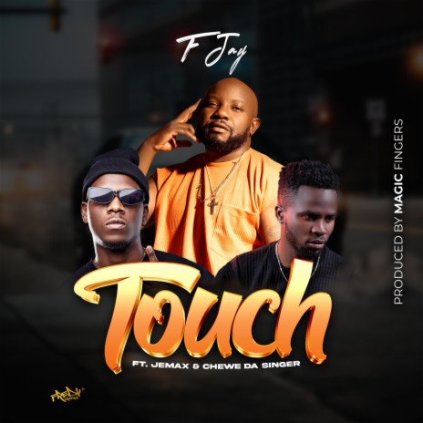 Touch ft. Jemax & Chewe
