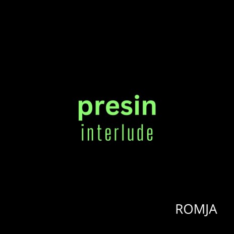 Presin Interlude