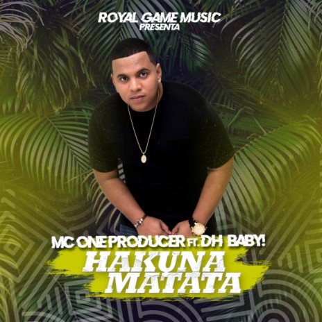 Hakuna Matata ft. Dh Baby | Boomplay Music