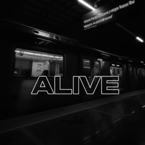 ALIVE (sped up)