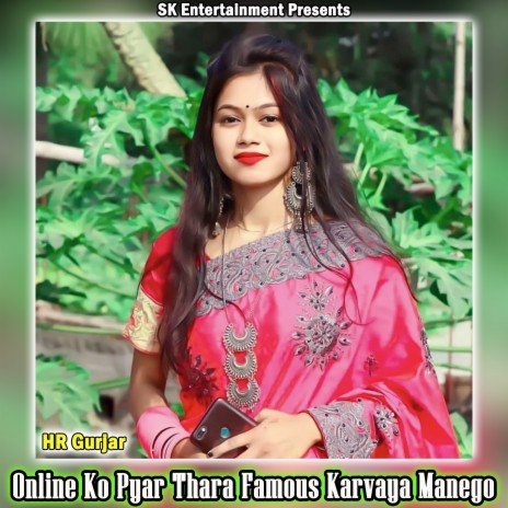 Online Ko Pyar Thara Famous Karvaya Manego | Boomplay Music