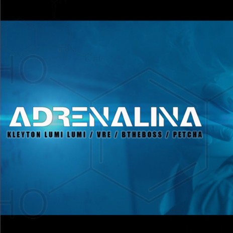 Adrenalina (feat. Kleyton Lumi Lumi, Vre, BtheBoss & Petcha) | Boomplay Music