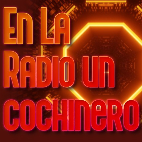 En la Radio un Cochinero | Boomplay Music