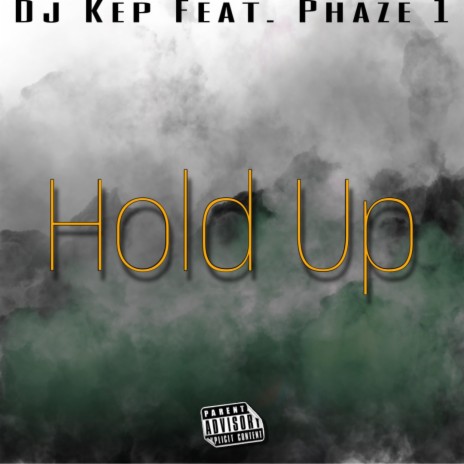 Hold up (Radio Edit) ft. Phaze 1 | Boomplay Music