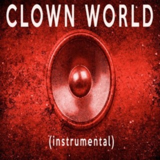 Clown World (Instrumental)
