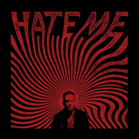 Hate Me | Boomplay Music