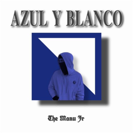 Azul y Blanco | Boomplay Music