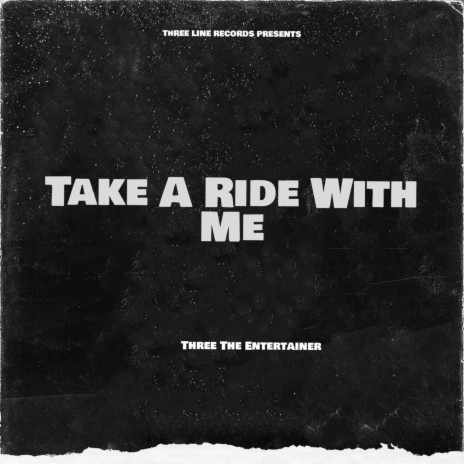 Take A Ride With Me | Boomplay Music