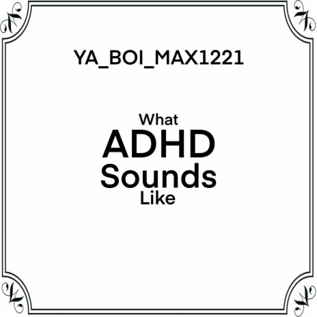 What ADHD Sound Like | Boomplay Music