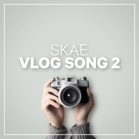 Vlog Song 2 | Boomplay Music