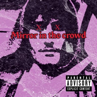 Mirror in the crowd