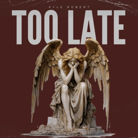 TOO LATE | Boomplay Music