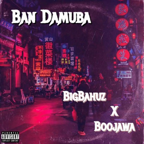 Ban Damu Ba ft. BigBahuz