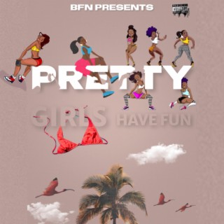 Pretty Girls Have Fun lyrics | Boomplay Music