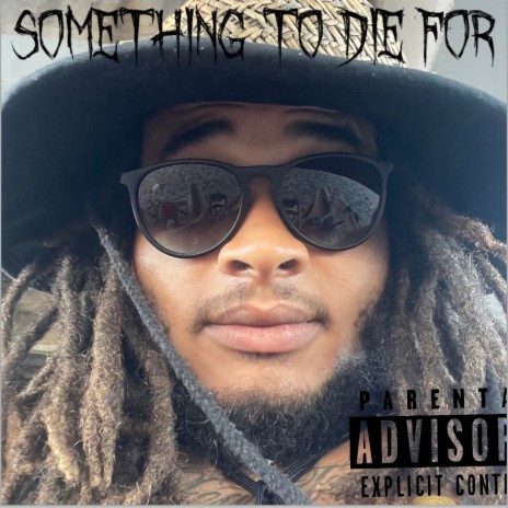 Something To Die For 🅴 | Boomplay Music
