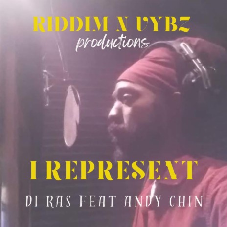 I Represent ft. Andy Chin | Boomplay Music