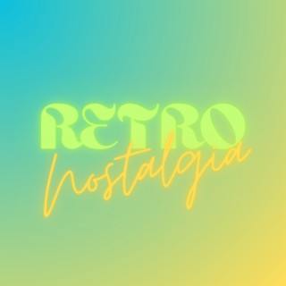 Retro Nostalgia