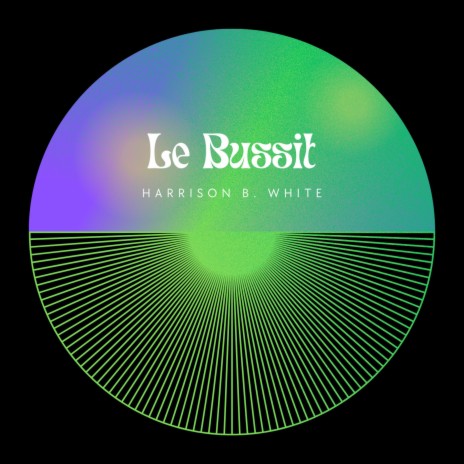 Le Bussit | Boomplay Music