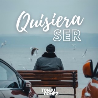 Quisiera Ser