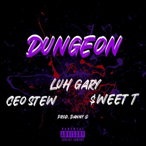 Dungeon ft. Luhgary & $weet-T | Boomplay Music