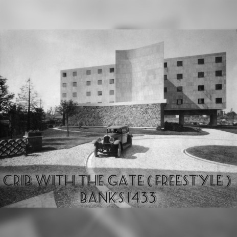 Crib With The Gate (freestyle) | Boomplay Music