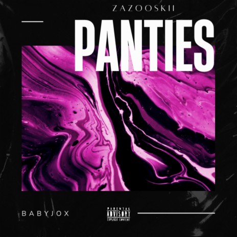 Zazooskii Panties | Boomplay Music