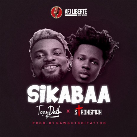 Sikabaa ft. Strongman | Boomplay Music