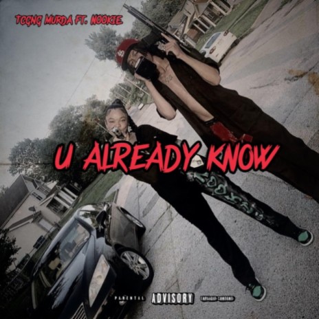 U ALREADY KNOW ft. Nookie | Boomplay Music