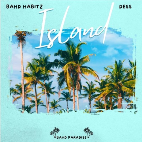 Island ft. DESS | Boomplay Music