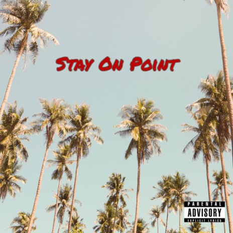 Stay On Point | Boomplay Music