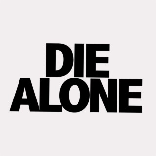 Die Alone