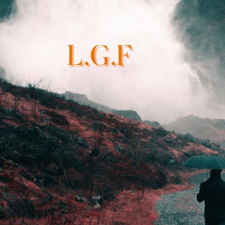 L.G.F | Boomplay Music