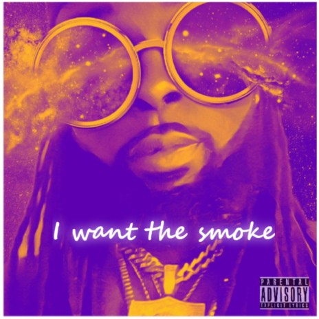 I want the smoke | Boomplay Music