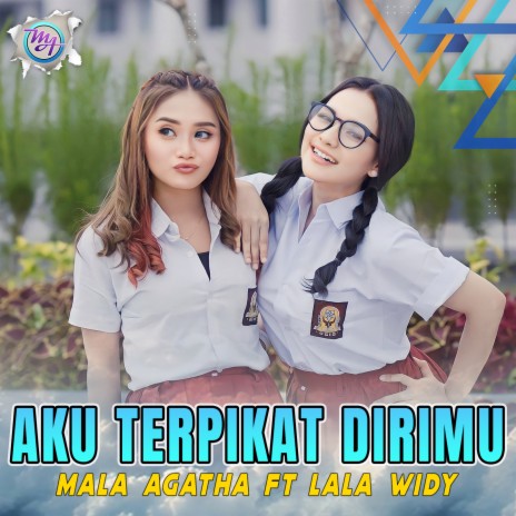 Aku Terpikat Dirimu ft. Lala Widy | Boomplay Music