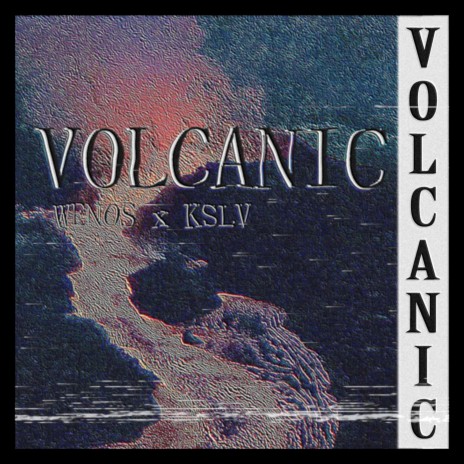VOLCANIC ft. wenos | Boomplay Music