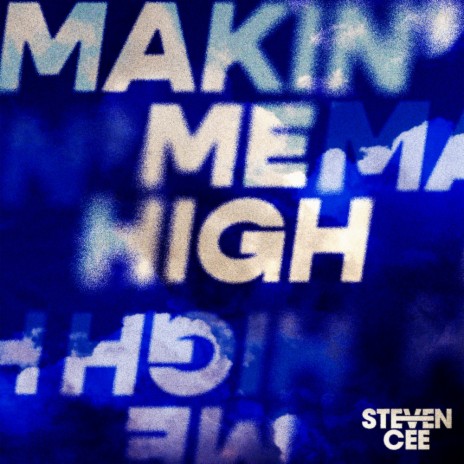 Makin' Me High | Boomplay Music