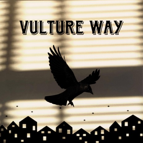 Vulture way | Boomplay Music