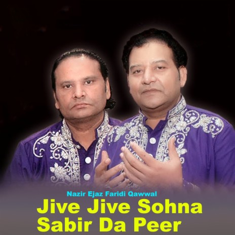 Jive Jive Sohna Sabir Da Peer | Boomplay Music