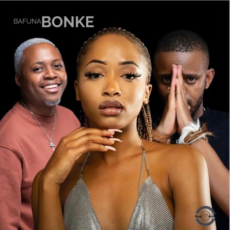 Bafuna Bonke ft. Noxy & The lateSA | Boomplay Music