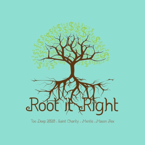Root It Right ft. Saint Charity & Mxntis | Boomplay Music